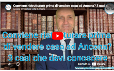 Conviene ristrutturare prima di vendere casa ad Ancona? 3 casi che devi conoscere
